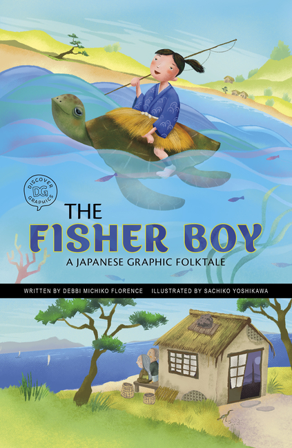 Fisher Boy: A Japanese Graphic Folktale (Discover Graphics: Global Folktales)